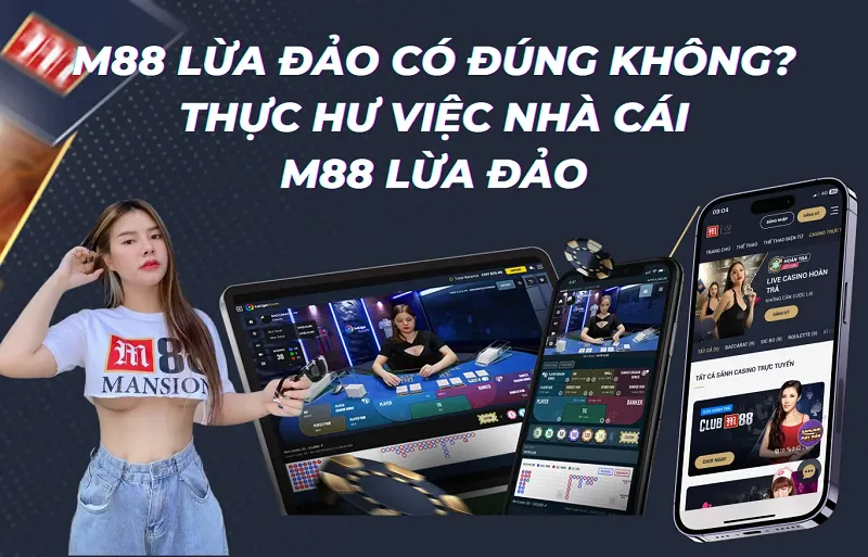 M88 có lừa đảo không?