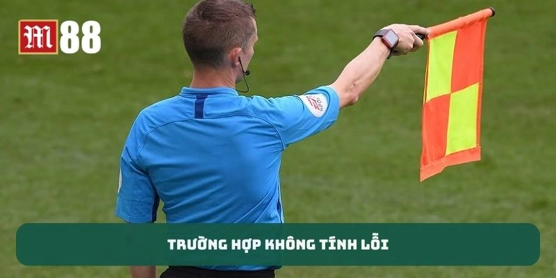 Trường hợp không tính lỗi