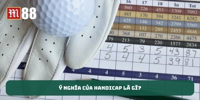 Ý nghĩa của handicap là gì?